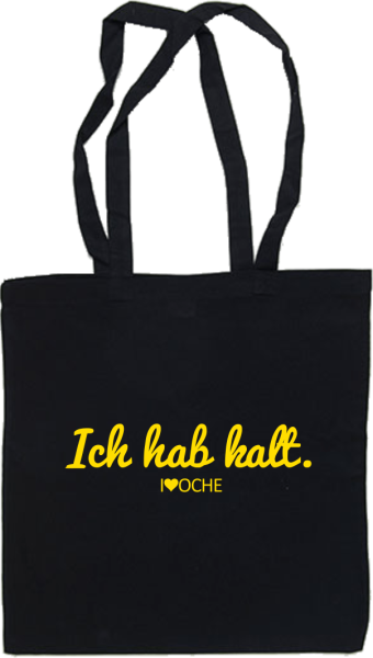 " ICH HAB KALT" - Baumwolltasche